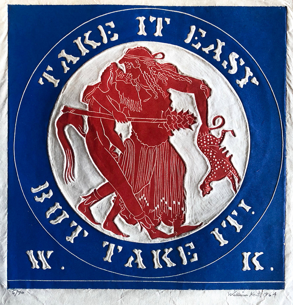 TAKE IT EASY BUT TAKE IT!,  William Kent, Amer., (1919-20012)