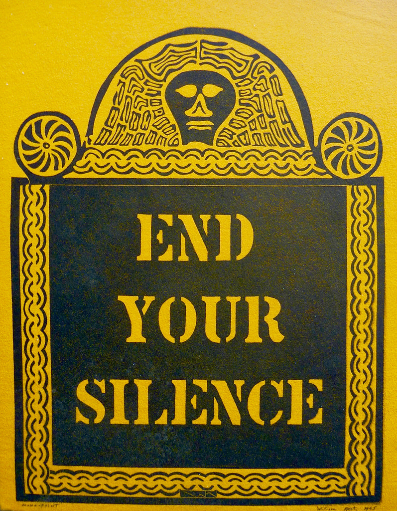 "END YOUR SILENCE" by William Kent, (Amer.,1919-2012)