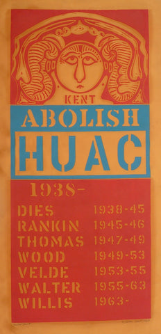 "Abolish HUAC" (House UnAmerican Activities Committee) by William Kent, (Amer., 1919-2012)